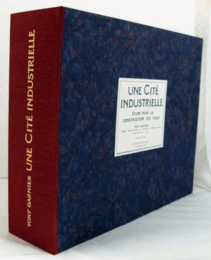 工業都市　注解/UNE CITE INDUSTRIELLE ETUDE POUR LA CONSTUCTION DES VILLES.