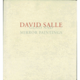 DAVID SALLE GLASS AND MIRROR PAINTINGS/サーレ展目録