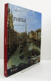 Roma. Cinque secoli di vedute/【ローマ 5世紀にわたる見解】