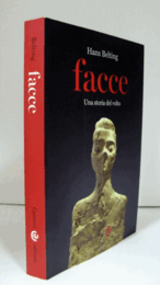 Facce : una storia del volto/【顔。 顔の歴史】