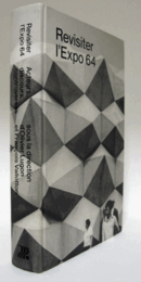 Revisiter l'expo 64/【l'expo 64再訪】