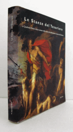 Le stanze del tesoriere : la quadreria Patrizi : cultura senese nella storia del collezionismo romano del Seicento/