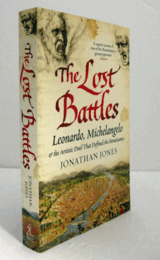 The Lost Battles: Leonardo, Michelangelo and the Artistic Duel that Defined the Renaissance/【『失われた戦い：レオナルド、ミケランジェロ、そしてルネサンスを決定づけた芸術の対決』】