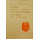 DIE SCHONSTEN BUCHER DER DEUTSCHEN DEMOKRATISCHEN REPUBLIK DES JAHRES 1975./東ドイツの最も美しい本　１９７５