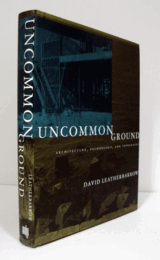 Uncommon ground : architecture, technology, and topography/