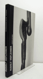 Rudolf Hoflehner : Eisenplastiken/