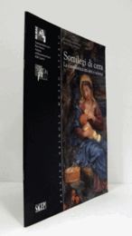 Sortilegi di cera : la ceroplastica tra arte e scienza/