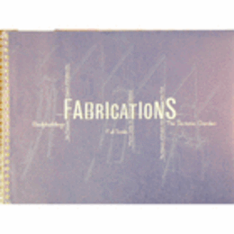 FABRICATIONS: BODYBUILDINGS, FULL SCALE, THE TECTONIC GARDEN./ＦＡＢＲＩＣＡＴＩＯＮＳ展目録