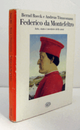 Federico da Montefeltro : arte, stato e mestiere delle armi/【フェデリコ・ダ・モンテフェルトロ】