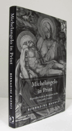 Michelangelo in print : reproductions as response in the sixteenth century/
