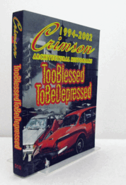 Too Blessed to Be Depressed - Crimson Architectural Historians 1994 - 2001/