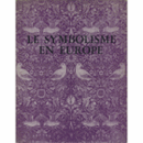 LE SYMBOLISME EN EUROPE./ヨーロッパの象徴展目録