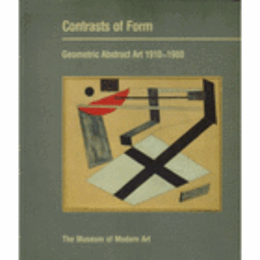CONTRASTS OF FORM: GEOMETRIC ABSTRACT ART 1910-1980/コントラスト・オブ・フォーム展目録