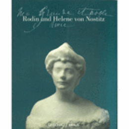 RODIN UND HELENE VON NOSTITZ., MIT EINEM BEITRAG V. J.A. SCHMOLL GEN. EISENWERTH./ロダンとヘレーネ・フォン・ノスティッツ