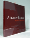 ARRANZ-BRAVO : WORKS 1968-2014/アランツ－ブラヴォ：　作品　1968-2014