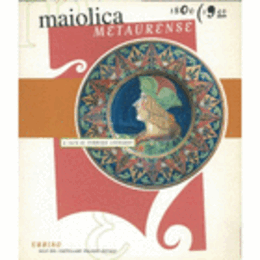 MAIOLICA METAURENSE 1800-1940/マイヨリカ陶器：１８００－１９４０展目録