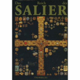 DAS REICH DER SALIER, 1024-1125/ザリエル家１０２４－１１２５展目録