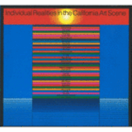 カリフォルニア　アート・シーン/INDIVIDUAL REALITIES