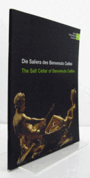 Die saliera des Benvenuto Cellini: The Salt Cellar of Benvenuto Celini/【ベンヴェヌート・チェッリーニの塩入れ】