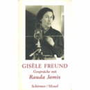 GISELE FREUND; GESPRACHE MIT RAUDA JAMIS/ジゼル・フロインドとジャミ・ローダの対話