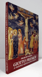 Giotto freskoi a padovai Arena-kapolnaban/【パドヴァのアリーナ（スクロヴェーニ）礼拝堂：ジョットのフレスコ画】