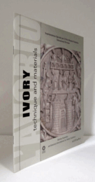 Ivory. Technique and materials/【象牙：技術と材料】