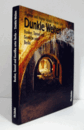 Dunkle Welten. Bunker, Tunnel, Gewoelbe unter Berlin/暗い世界