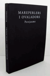 Mareperlers I Ovaladors: Perejaume/