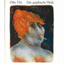 OTTO DIX. DAS GRAPHISCHE WERK/ディクス版画作品目録
