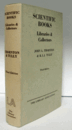 Scientific books libraries and collectors : a study of bibliography and the book trade in relation to science/