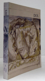 Otto Dix : die Zeichnungen im Dresdener Kupferstich-Kabinett : Katalog des Bestandes/