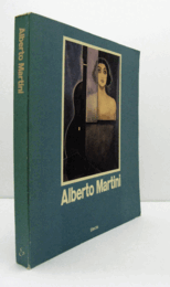 Alberto Martini : mostra antologica/