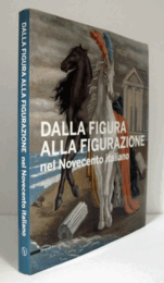 DALLA FIGURA ALLA FIGURAZIONE ( Italian and English Edition) : nel Novecento italiano/