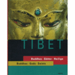 TIBET: BUDDHAS, GOTTER, HEILIGE/BUDDHAS, GODS, SAINTS/チベット美術展目録