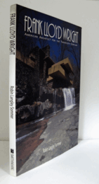 Frank Lloyd Wright : American architect for the twentieth century/【フランク・ロイド・ライト：20世紀のアメリカの建築家】