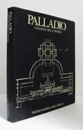 Mostra del Palladio. Vicenza, Basilica Palladiana/【パラディオ展。ヴィチェンツァ、パラディオ教会】