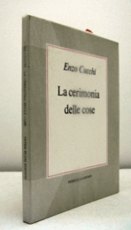 LA CERIMONIA DELLE COSE : THE CEREMONY OF THINGS
