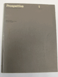 Prospettiva : rivista di storia dell'arte antica e moderna：N.1,8,11,13,16,20-23,26-32,37-38,40-78,80,82-136,141-148,159-160./【展望：古代・近代美術史誌】