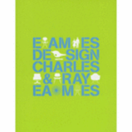 イームズ・デザイン展目録/EAMES DESIGN CHARLES AND RAY EAMES