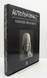 Autoportrait Gaspard Delachaux : sculptures, textes, atelier et mani?re d'?tre./【Gaspard Delachaux】