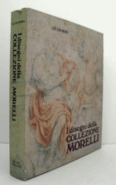 I disegni della Collezione Morelli/【ジョヴァンニ・モレッリ　コレクション研究】