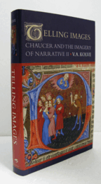 Telling images : Chaucer and the imagery of narrative II/【物語を語るイメージ：チョーサーと物語のイメージ II】