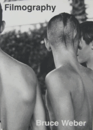 Filmography：AN EXHIBITION BY BRUCE WEBER/