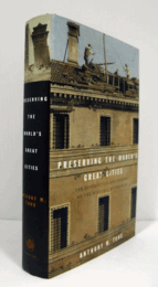 Preserving the World's Great Cities: The Destruction and Renewal of the Historic Metropolis/【世界の大都市の保全】