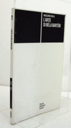 L'arte di B?la Bart?k - Massimo Mila/【ベラ・バルトークの芸術 - マッシモ・ミラ】