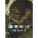 MICHELANGELO THE PAINTER/画家ミケランジェロ