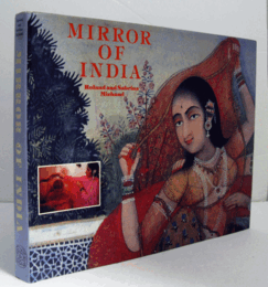 Mirror of India : with 175 colour illustrations/【『ミラー・オブ・インディア』：カラー図版175点付き】
