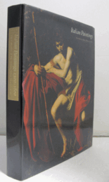 The collections of The Nelson-Atkins Museum of Art : Italian paintings, 1300-1800/【ネルソン・アトキンス美術館のコレクション：イタリア絵画、1300年～1800年】