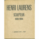 HENRI LAURENS SCULPTEUR 1885-1954: 1 ANNEES 1915-1924/アンリ・ローランス研究　１２００部限定版