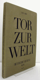Tor zur Welt Intercontinental Wien ; seit 1964/【世界への扉 インターコンチネンタル・ウィーン ; 1964年創業 】